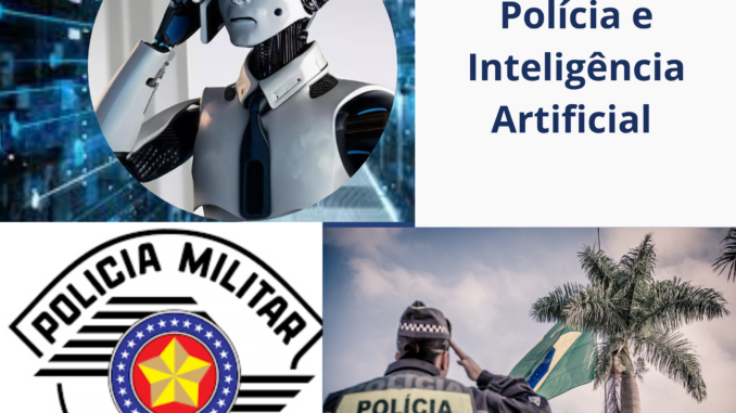 POLICIA MILITAR Polícia De SP Conta Com Inteligência Artificial